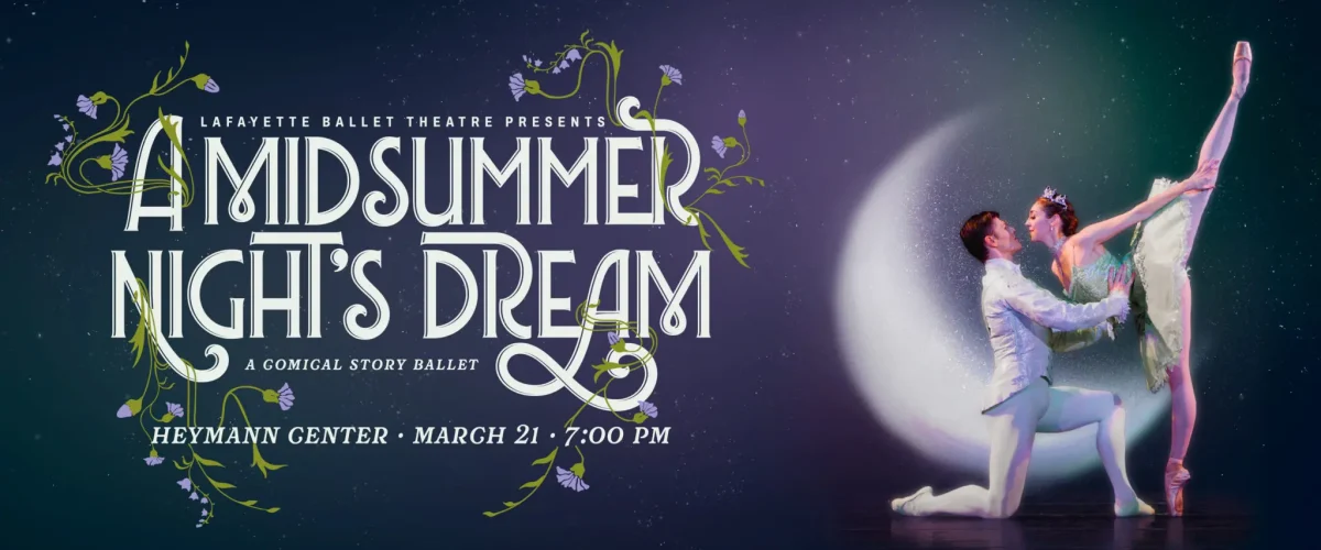 Lafayette Ballet Theatre Presents A Midsummer Night’s Dream